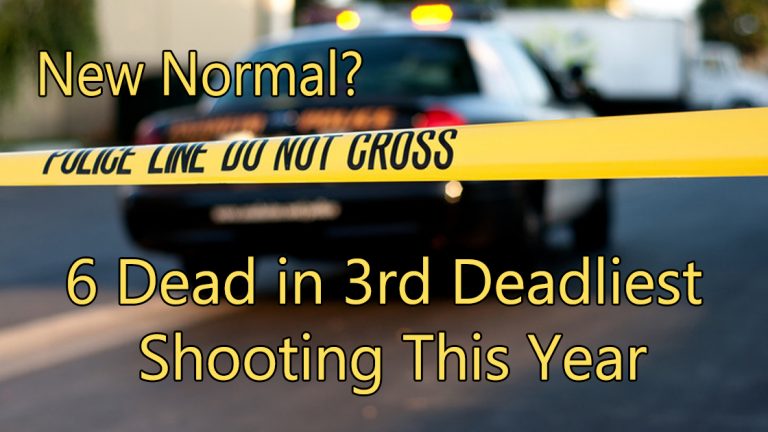 New Normal? 6 Dead in 3rd Deadliest Shooting This Year