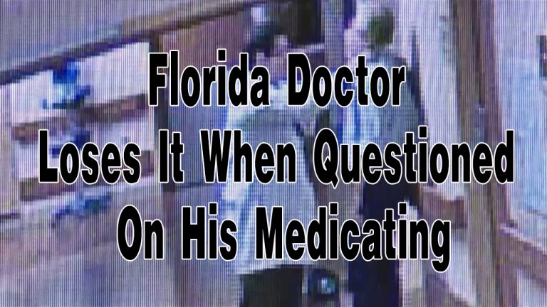 Florida Doctor Loses It When Questioned On His Medicating