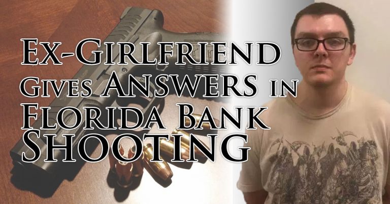 PSYCH MEDS: Ex-Girlfriend Gives Answers in FL Bank Shooting